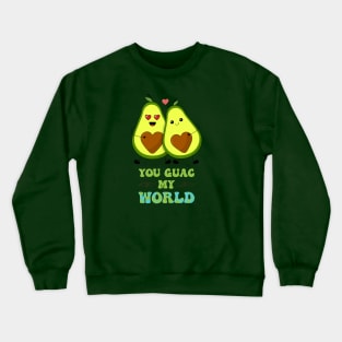 You Guac My World Crewneck Sweatshirt